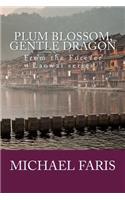 Plum Blossom, Gentle Dragon