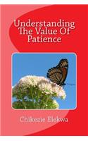 Understanding The Value Of Patience