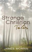 Strange Christian Tales: (English)