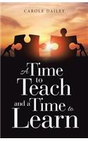 Time to Teach and a Time to Learn