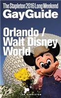 Orlando / Walt Disney World - The Stapleton 2016 Long Weekend Gay Guide