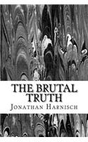 The Brutal Truth