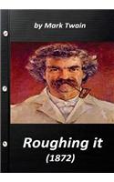 Roughing It (1872) by Mark Twain (World's Classics)