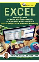 Excel: Strategic Use of the Calc Spreadsheet in Business Environment. Data Analysis and Business Modeling.