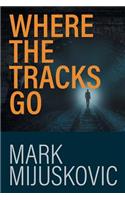 Where the Tracks Go