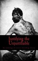 Justifying the Unjustifiable: An Anthology of Sources Defending Slavery