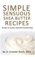 Simple Sensuous Shea Butter Recipes