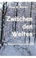 Zwischen den Welten: Ein Science-Fiction-Krimi