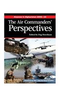Airpower in Afghanistan 2005-10 the Air Commanders' Perspectives