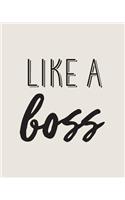 Like A Boss