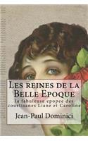 Les reines de la Belle Epoque