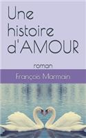 histoire d'AMOUR: roman