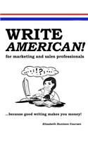 Write AMERICAN! for Marketing and Sales Professionals