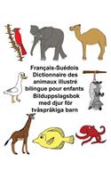 Français-Suédois Dictionnaire des animaux illustré bilingue pour enfants Bilduppslagsbok med djur för tvåspråkiga barn