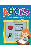 ABC 123 Cursive Handwriting Practice: Simple Printing Practice Books-Tracing Numbers And Letters-Kindergarten And Preschool