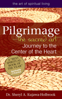 Pilgrimage--The Sacred Art