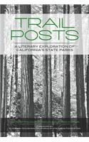 Trail Posts: A Literary Exploration of Californiaas State Parks