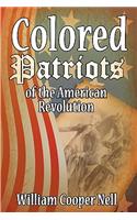 The Colored Patriots of the American Revolution
