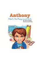 Anthony Meets the Playground Bully