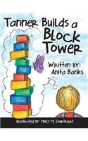 Tanner Builds a Block Tower