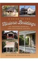 A Guide to the Historic Buildings of Fredericksburg and Gillespie County