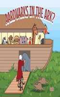 Aardvarks in the Ark?