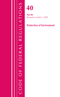 Code of Federal Regulations, Title 40: Part 80 (Protection of Environment) Air Programs: Revised as of July 2020(Code of Federal Regulations, Title 40 Protection of the Environment)