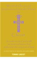 Word of Our Lord Inspiration from the Heart is Jesus Christ