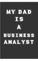 My Dad Is a Business analyst