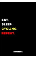 Eat Sleep Cycling Repeat