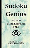Sudoku Genius Mind Exercises Volume 1: Hazlehurst, Georgia State of Mind Collection
