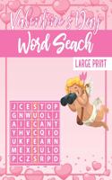 Valentine's Day Word Search Large Print: 100 Large Print Word Search Puzzles with Solutions Great Brain Teasers to Pass Time