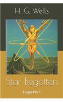 Star Begotten: Large Print