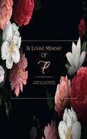 In Loving Memory Of P - Celebration Of a life Remembered - Memorial and Funeral Guest Book