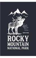 Rocky Mountain National Park ESTD 1915: Rocky Mountain National Park Lined Notebook, Journal, Organizer, Diary, Composition Notebook, Gifts for National Park Travelers