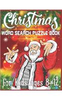 Christmas Word Search Puzzle Book For Kids Ages 8-12: Exercise your brain and fill your heart with Christmas spirit A Brain Games For Smart Kids