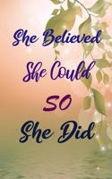 She Believed She Could So She Did