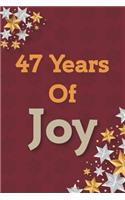 47 Years of Joy