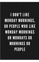I Don't Like Monday Mornings