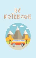RV Notebook: Trip Planner, Memory Book, Expense Tracker and Maintenance Log