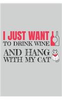 I just want to drink wine and hang with my cat