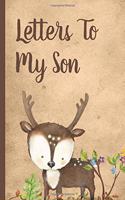 Letters To My Son: Cute Woodland Baby Boy Prompted Fill In 93 Pages of Thoughtful Gift for New Mothers - Moms - Parents - Write Love Filled Memories Today - Read them 