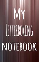 My Letterboxing Notebook: The perfect way to record your hobby - 6x9 119 page lined journal!