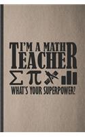 I'm a Math Teacher What's Your Superpower