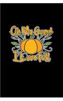 Oh My Gourd I Love Fall