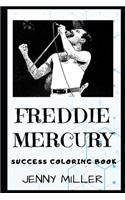 Freddie Mercury Success Coloring Book: A British Singer, Songwriter, Record Producer, and Lead Vocalist of the Rock Band Queen.