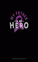 My Father Is My Hero