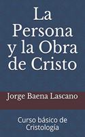 Persona y la Obra de Cristo
