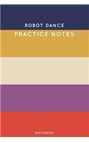 Robot dance Practice Notes: Cute Stripped Autumn Themed Dancing Notebook for Serious Dance Lovers - 6"x9" 100 Pages Journal(116 Boho Dancing Book)