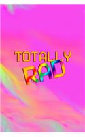 Totally Rad